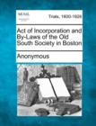 Image for Act of Incorporation and By-Laws of the Old South Society in Boston