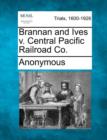 Image for Brannan and Ives V. Central Pacific Railroad Co.