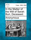 Image for In the Matter of the Will of Sarah Burr, Deceased.