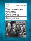 Image for The Lawrence - Wheaton Controversy
