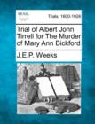 Image for Trial of Albert John Tirrell for the Murder of Mary Ann Bickford