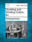 Image for Doubling and Winding Cotton, &amp;c.