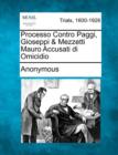 Image for Processo Contro Paggi, Gioseppi &amp; Mezzetti Mauro Accusati Di Omicidio