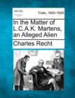 Image for In the Matter of L.C.A.K. Martens, an Alleged Alien