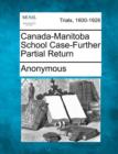 Image for Canada-Manitoba School Case-Further Partial Return