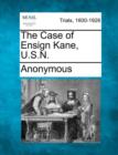 Image for The Case of Ensign Kane, U.S.N.