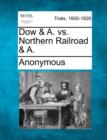 Image for Dow &amp; A. vs. Northern Railroad &amp; A.