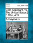 Image for Carr, Appellant, vs. the United States, } 8 Otto, 433