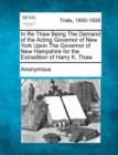 Image for In Re Thaw Being the Demand of the Acting Governor of New York Upon the Governor of New Hampshire for the Extradition of Harry K. Thaw