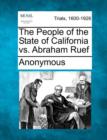 Image for The People of the State of California vs. Abraham Ruef