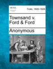 Image for Townsand V. Ford &amp; Ford