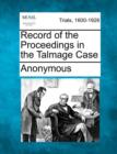 Image for Record of the Proceedings in the Talmage Case
