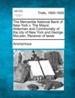 Image for The Mercantile National Bank of New York V. the Mayor, Aldermen and Commonalty of the City of New York and George. McLean, Receiver of Taxes