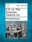 Image for U.S. vs. the American Tobacco Co.