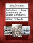 Image for Reflections on French Atheism and on English Christianity.