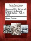 Image for Speech of Mr. Barton, of Missouri : In Senate United States -- Feb. 9, 1830.