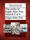 Image for The works of Edgar Allan Poe. Volume 4 of 4