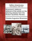 Image for Brownson&#39;s Defence : Defence of the Article on the Laboring Classes from the Boston Quarterly Review.