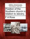Image for Position of the Southern Church in Relation to Slavery.