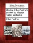 Image for Master John Cotton&#39;s Answer to Master Roger Williams.