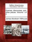 Image for Dramas, Discourses, and Other Pieces. Volume 1 of 2