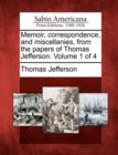 Image for Memoir, Correspondence, and Miscellanies, from the Papers of Thomas Jefferson. Volume 1 of 4