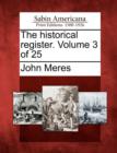 Image for The Historical Register. Volume 3 of 25