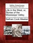 Image for Life in the West, Or, Stories of the Mississippi Valley.