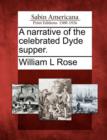 Image for A Narrative of the Celebrated Dyde Supper.