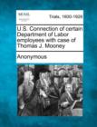 Image for U.S. Connection of Certain Department of Labor Employees with Case of Thomas J. Mooney