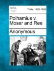 Image for Polhamius V. Moser and Ree