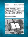 Image for John Milhau, and Others, Agst. Joseph Sharp, and Others
