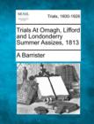 Image for Trials at Omagh, Lifford and Londonderry Summer Assizes, 1813