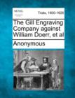 Image for The Gill Engraving Company Against William Doerr, et al