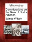 Image for Considerations on the Bank of North-America.