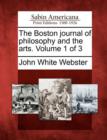 Image for The Boston journal of philosophy and the arts. Volume 1 of 3