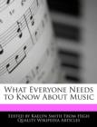 Image for What Everyone Needs to Know about Music