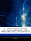 Image for A Guide to Psychotherapy Including Its History, Forms, Approaches, and Confidentiality