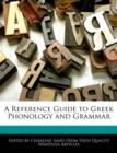 Image for A Reference Guide to Greek Phonology and Grammar