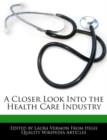 Image for A Closer Look Into the Health Care Industry