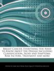 Image for Breast Cancer : Everything You Need to Know about the Disease Including Classification, Signs and Symptoms, Risk Factors, Treatment and More