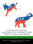 Image for A Guide to Fascism, Including Its History, Core Tenets, Ideas, and More