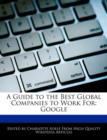 Image for A Guide to the Best Global Companies to Work for : Google