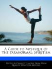 Image for A Guide to Mystique of the Paranormal : Spiritism