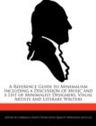 Image for A Reference Guide to Minimalism Including a Discussion of Music and a List of Minimalist Designers, Visual Artists and Literary Writers