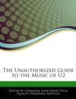 Image for The Unauthorized Guide to the Music of U2