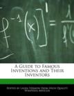 Image for A Guide to Famous Inventions and Their Inventors