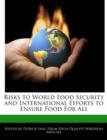 Image for Risks to World Food Security and International Efforts to Ensure Food for All