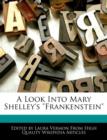 Image for A Look Into Mary Shelley&#39;s Frankenstein