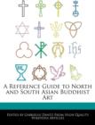 Image for A Reference Guide to North and South Asian Buddhist Art